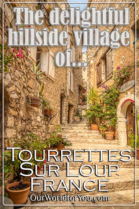 The pin image of our post -'A delightful medieval hillside village of Tourrettes-sur-Loup'