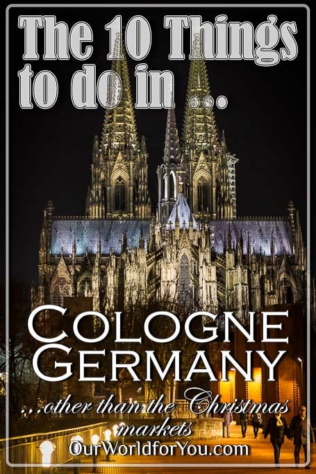 The pin image fr our post - 'The 10 things to do in Cologne, other than the Christmas markets'