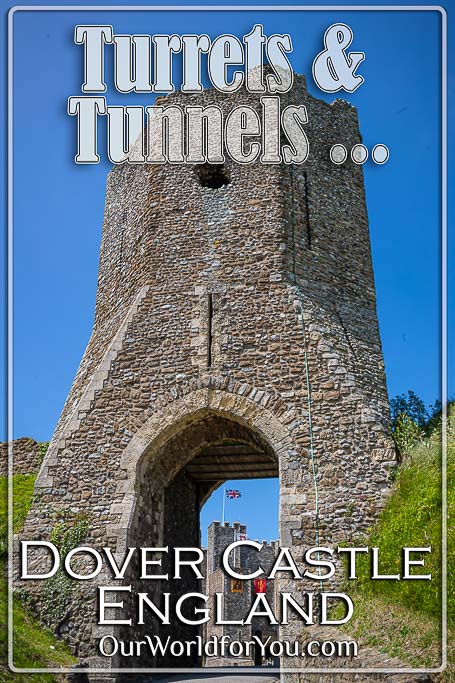 The pin image for our post - 'Turrets & Tunnels, Dover Castle, England'
