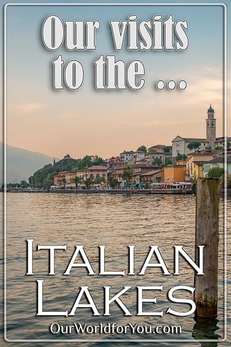 The Pin Image for our post - 'Our visits to the Italian Lakes'