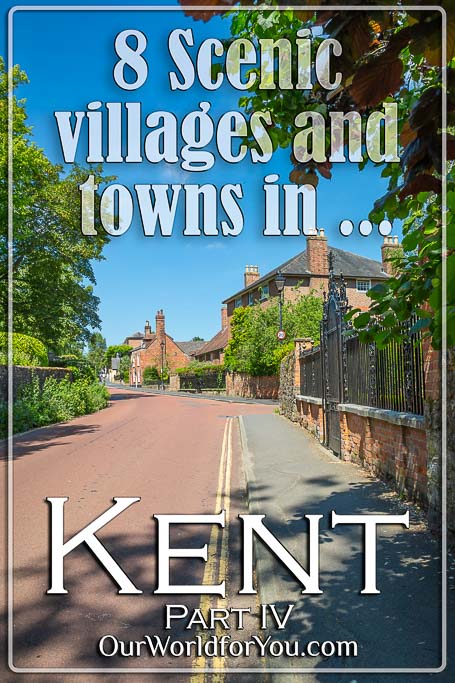 The Pin image for our post - '8 Scenic villages and towns in Kent – Part 4'